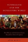 Atul Kohli, Atul (Professor of Politics Kohli, Kohli Atul - Imperialism and the Developing World