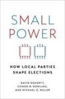 Doherty, Dowling, Miller, David Doherty, David (Associate Professor of Political S Doherty, David (Associate Professor of Political Science Doherty... - Small Power