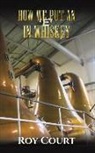 Roy Court - How We Put an 'e' in Whiskey