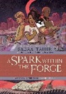 Nicole Andelfinger, Sabaa Tahir, Sonia Liao - A Spark Within the Forge: An Ember in the Ashes Graphic Novel