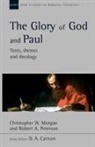Christopher W Morgan, Professor Christopher W (Reader) Morgan, Robert A Peterson, Robert A (Author) Peterson - The Glory of God and Paul