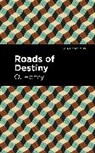 O. Henry, Henry O. - Roads of Destiny