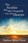 Matthew Robert Payne - The Parables that May Disqualify You from Heaven