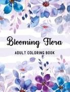 Amber Forrest - Blooming Flora Adult Coloring Book
