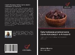 Adriane Miranda, Maricely Toro - Optymalizacja przetwarzania ziaren kakaowych w Amazonii Poprawa etapów fermentacji i suszenia ziaren kakaowych