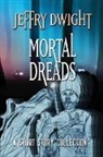 Jeffry Dwight - Mortal Dreads