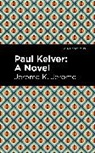 Jerome K. Jerome - Paul Kelver