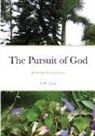A. W. Tozer - The Pursuit of God