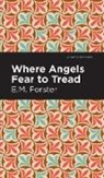 E. M. Forster, E.M. Forster - Where Angels Fear to Tread