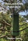 Jonathan Powell - The Lockdown Pallet Hive