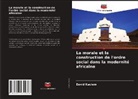 David Kaulem - La morale et la construction de l'ordre social dans la modernité africaine