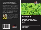Priyanka Dash, Lipsa Samal - FITOCHIMICA, VALUTAZIONE FARMACOLOGICA DI ACANTHUS ILICIFOLIUS LINN