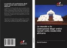 David Kaulem - La morale e la costruzione degli ordini sociali nella modernità africana