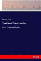 Bernard Burke - The Rise of Great Families