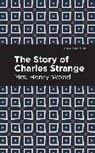 Henry Wood, Mrs. Henry Wood - The Story of Charles Strange