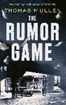 Thomas Mullen, THOMAS MULLEN - The Rumor Game