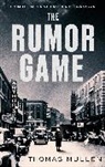 Thomas Mullen, THOMAS MULLEN - The Rumor Game