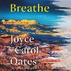 Joyce Carol Oates, Cassandra Campbell - Breathe (Hörbuch)