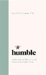 Daryl R. Van Tongeren, Daryl R. Van Tongeren - Humble: The Quiet Power of an Ancient Virtue