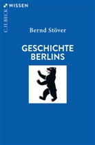 Bernd Stöver - Geschichte Berlins