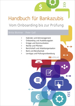 Britta Blottner, Peter Gaß - Handbuch für Bankazubis Vom Onboarding bis zur Prüfung