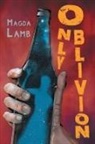 Magda Lamb - Only Oblivion