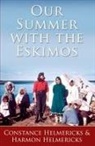 Connie Helmericks, Constance Helmericks - Our Summer with the Eskimos