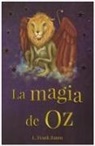 L. Frank Baum - La Magia de Oz