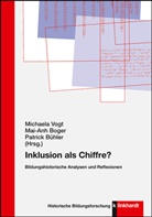 Mai-An Boger, Mai-Anh Boger, Patrick Bühler, Michaela Vogt - Inklusion als Chiffre?