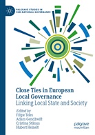 Adam Gend¿wi¿¿, Ada Gendzwill, Adam Gendzwill, Hubert Heinelt, Cristina St¿nu¿, Cristina Stanu... - Close Ties in European Local Governance