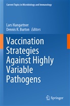 Dennis R. Burton, Lar Hangartner, Lars Hangartner, R Burton, R Burton - Vaccination Strategies Against Highly Variable Pathogens