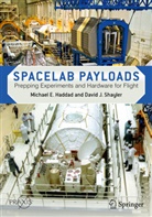 Michael Haddad, Michael E Haddad, Michael E. Haddad, David J Shayler, David J. Shayler - Spacelab Payloads