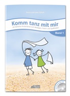 Karin Schuh, Sissi Katefidis, Martin Schuh, Uwe Schuh - Komm tanz mit mir - Band 1 (inkl. Musik-CD), m. 1 Audio-CD