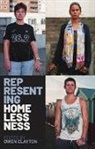 Owen (University of Lincoln) Clayton, Owen Clayton, Owen (University of Lincoln) Clayton, Clayton Owen - Representing Homelessness