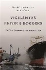 Mette Eilstrup-Sangiovanni, Mette Sharman Eilstrup-Sangiovanni, Eilstrup-Sangiovanni Mette, J C Sharman, J. C. Sharman, Sharman J. C. - Vigilantes Beyond Borders