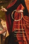 Caroline Walker Bynum - Dissimilar Similitudes - Devotional Objects in Late Medieval Europe