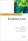 Christian Dahlman, Christian (Professor of Jurisprudence Dahlman, Dahlman Christian, Alex Stein, Stein Alex, Giovanni Tuzet... - Philosophical Foundations of Evidence Law