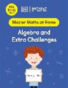 Maths - No Problem!, Maths — No Problem! - Maths — No Problem! Algebra and Extra Challenges, Ages 10-11 (Key Stage 2)