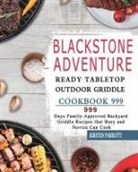 Kirsten Parrott - Blackstone Adventure Ready Tabletop Outdoor Griddle Cookbook 999
