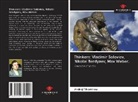 Andrej Tihomirow - Thinkers: Vladimir Soloviev, Nikolai Berdyaev, Max Weber