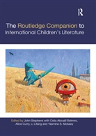 Celia Abicalil Belmiro, Alice Curry, Li Lifang, Yasmine S. Motawy, John Stephens, John Stephens - Routledge Companion to International Children''s Literature