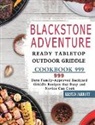 Kirsten Parrott - Blackstone Adventure Ready Tabletop Outdoor Griddle Cookbook 999