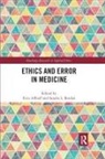 Fritz (Western Michigan University Allhoff, Fritz Allhoff, Allhoff Fritz, Sandra Borden, Sandra L. Borden, Borden Sandra - Ethics and Error in Medicine