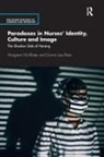 Donna Brien, Donna Lee Brien, Margaret McAllister, Margaret (Central Queensland Universit Mcallister, Margaret Brien Mcallister - Paradoxes in Nurses Identity, Culture and Image