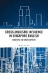 Ming Chew Teo, Ming Chew (Virginia Polytechnic Institute and Teo - Crosslinguistic Influence in Singapore English