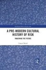 Gaspar Mairal - Pre-Modern Cultural History of Risk