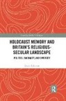 David Tollerton, David (University of Exeter Tollerton, Tollerton David - Holocaust Memory and Britains Religious-Secular Landscape