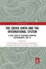 Antonis (Hellenic Open University Klapsis, Constantine Arvanitopoulos, Arvanitopoulos Constantine, Evanthis Hatzivassiliou, Hatzivassiliou Evanthis, Antonis Klapsis... - Greek Junta and the International System
