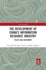Huiling Feng, Huiling Zhao Feng, Zhao Guojun, Feng Huiling, Qian Minghui, Minghui Qian... - Development of China''s Information Resource Industry