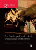 Andrew Perkins Wilder Hiscock, Andrew Hiscock, Hiscock Andrew, Lina Perkins Wilder, Lina Perkins Wilder - Routledge Handbook of Shakespeare and Memory